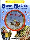 Buon Natale. Canti di Natale di tutto il mondo. Ediz. illustrata. Con CD Audio libro