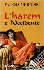 L'Harem e l'occidente libro