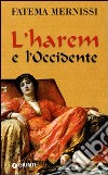 L'Harem e l'occidente libro