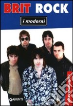 Brit rock. I moderni libro