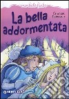 La bella addormentata. Ediz. illustrata libro