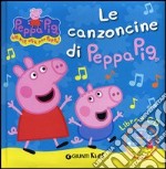 Le canzoncine di Peppa Pig. Ediz. illustrata. Con CD Audio libro