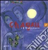 Chagall e il Mediterraneo. Ediz. illustrata libro