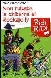 Non rubate le chitarre ai Rockajolly libro