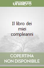 Il libro dei miei compleanni libro