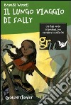 Il Lungo viaggio di Sally libro