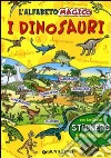 L'alfabeto magico. I dinosauri. Con stickers. Ediz. illustrata libro