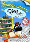 Gli attacca stacca di Pingu. Con adesivi. Ediz. illustrata libro