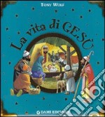 La vita di Gesù libro