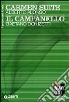 Carmen Suite: Alberto Alonso. Il campanello: Gaetano Donizetti libro
