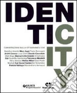 Identicity. Conversazioni sulla cittadinanza libro