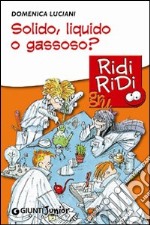 Solido, liquido o gassoso? libro