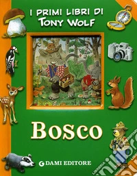 Bosco. Ediz. illustrata