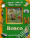 Bosco. Ediz. illustrata libro