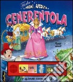 Cenerentola. Premi e ascolta. Ediz. illustrata