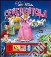 Cenerentola. Premi e ascolta. Ediz. illustrata libro