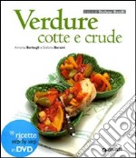 Verdure cotte e crude. Ediz. illustrata. Con DVD libro