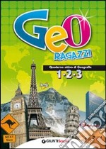 Geo ragazzi. Repertorio di esercizi e attività. Per la Scuola media libro