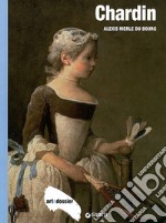 Chardin. Ediz. illustrata libro