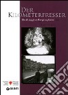 Der Kilometerfresser. I film di viaggio dell'Europa degli anni '20. Con DVD libro di Caneppele Paolo