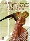 Les fresques de Fra Angelico à San Marco. Ediz. illustrata libro