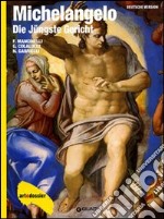 Michelangelo. Die Jüngste Gericht. Ediz. illustrata libro