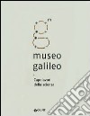 Museo Galileo. Capolavori della scienza libro