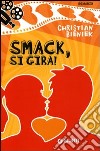 Smack, si gira! libro