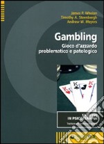 Gambling. Gioco d`azzardo problematico e patologico