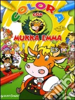 Colora con Mukka Emma. Ediz. illustrata libro