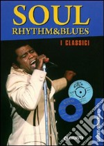 Soul rhythm & blues. I classici libro