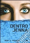 Dentro Jenna libro di Pearson Mary E.