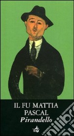 Il Fu Mattia Pascal libro