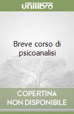 Breve corso di psicoanalisi libro