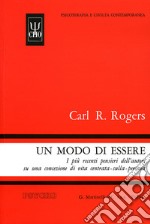 Un modo di essere. I più recenti pensieri dell'autore su una concezione di vita centrata-sulla-persona