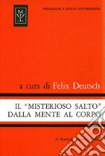 Il misterioso salto dalla mente al corpo. Uno studio sulla teoria di conversione