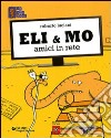 Eli & Mo. Amici in rete libro