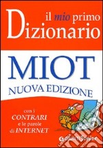 Il mio primo dizionario. Nuovo MIOT libro