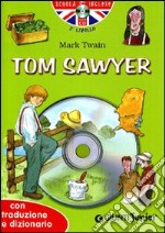 Tom Sawyer. Con traduzione e dizionario. Ediz. bilingue. Con CD Audio