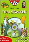 Tom Sawyer. Con traduzione e dizionario. Ediz. bilingue. Con CD Audio libro
