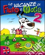 Le vacanze di Fiuto e Molla. Cartaruga e Lumacarta. Per la 2ª classe elementare. Con DVD libro