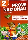 Prove nazionali di italiano. Prepariamoci alle prove INVALSI. Per la 5ª classe elementare. Vol. 2 libro