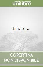 Birra e...