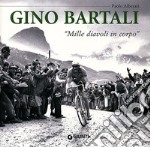 Gino Bartali. «Mille diavoli in corpo» libro