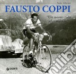 Fausto Coppi. «Un uomo solo al comando» libro