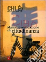 Chi è responsabile? Manuale di educazione alla cittadinanza