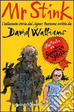 Mr Stink. L'esilarante storia del signor Puzzone libro