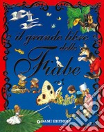 Il grande libro delle fiabe. Ediz. illustrata libro