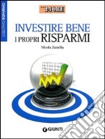 Investire bene i propri risparmi. Obiettivo risparmio libro