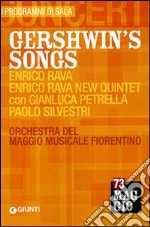 Gershwin's songs. Enrico Rava, Enrico Rava New Quintet con Gianluca Petrella, Paolo Silvestri. Orchestra del Maggio musicale fiorentino libro